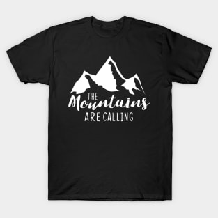 The mountains are calling T-Shirt